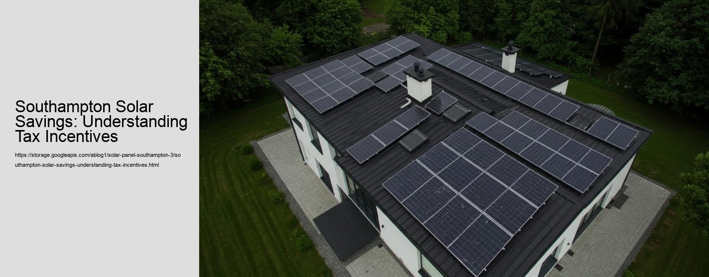 Southampton Solar Savings: Understanding Tax Incentives