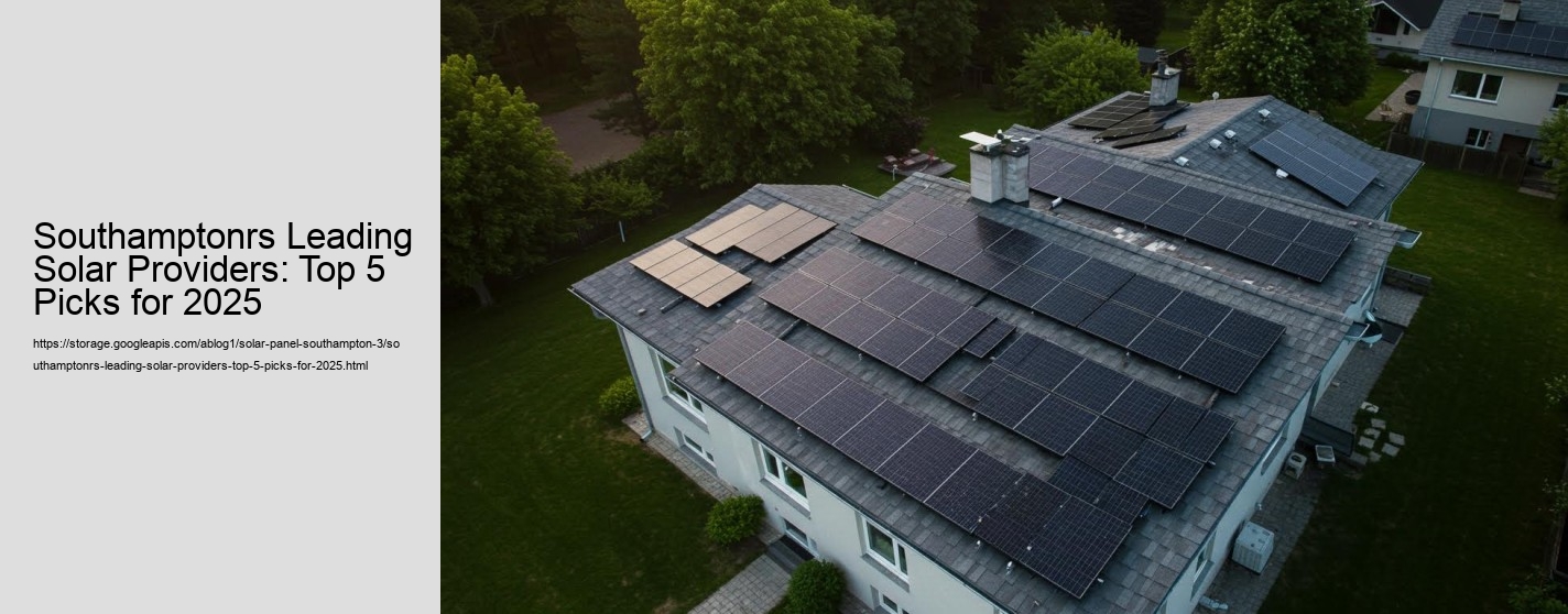 Southamptonrs Leading Solar Providers: Top 5 Picks for 2025