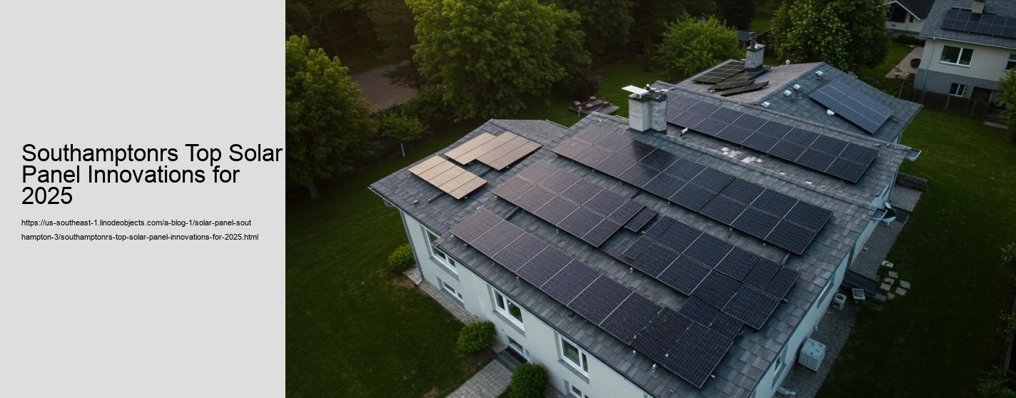 Southamptonrs Top Solar Panel Innovations for 2025