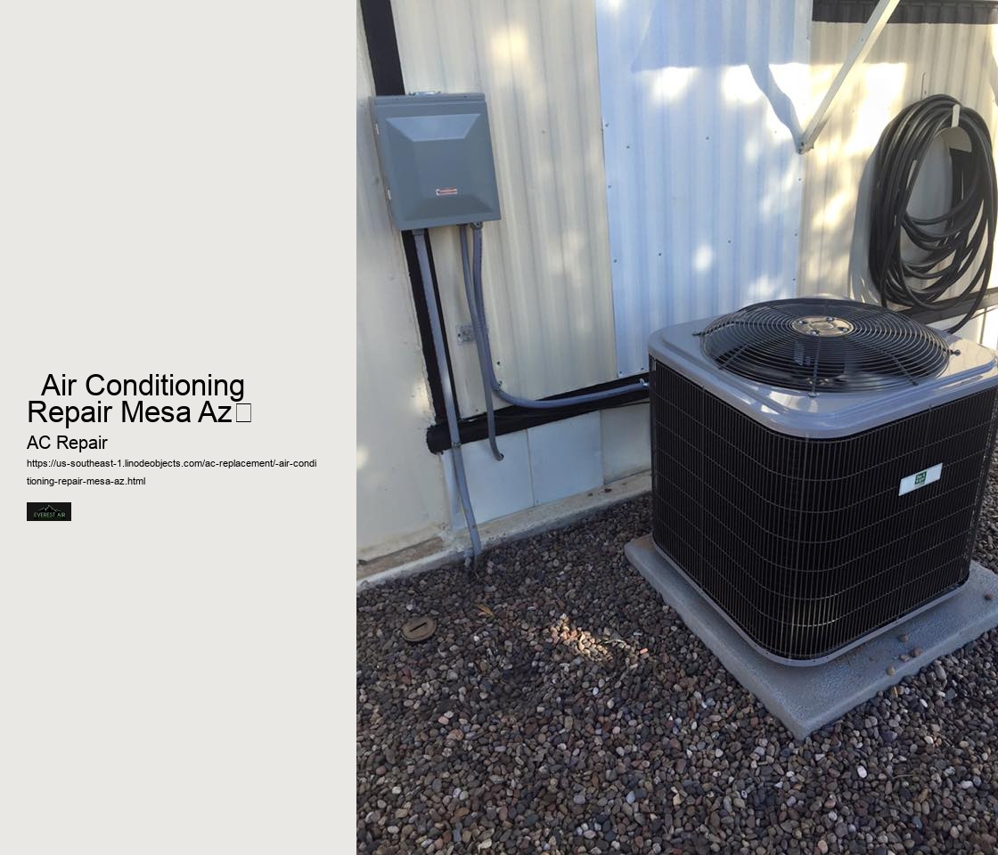   Air Conditioning Repair Mesa Az	 