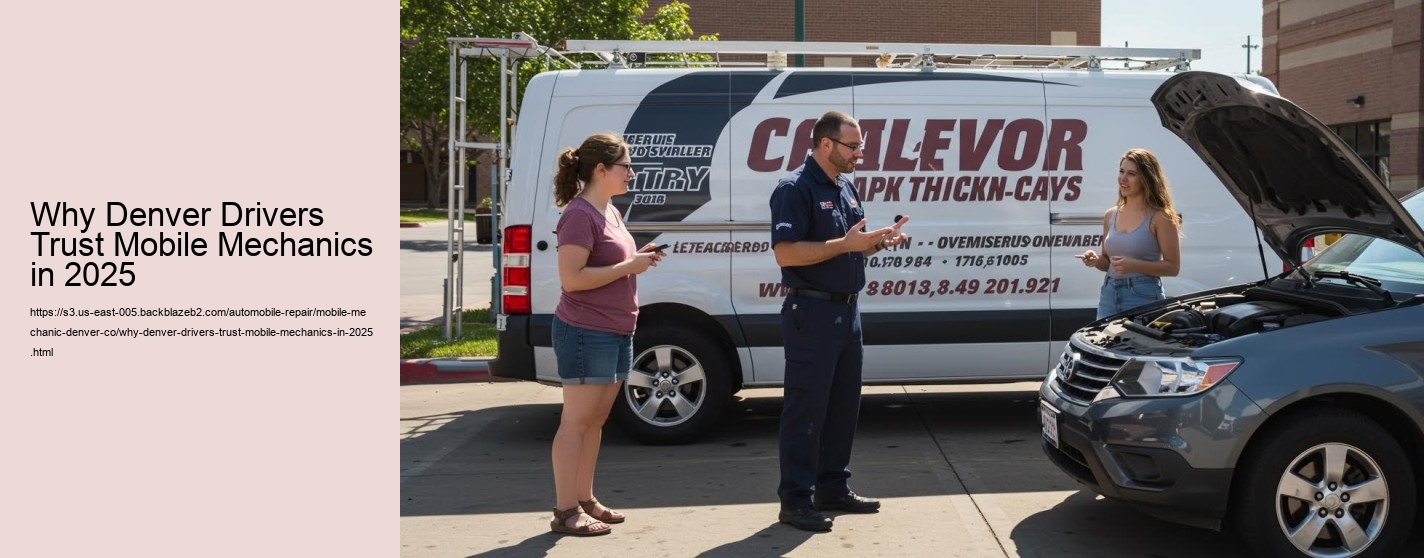 Why Denver Drivers Trust Mobile Mechanics in 2025