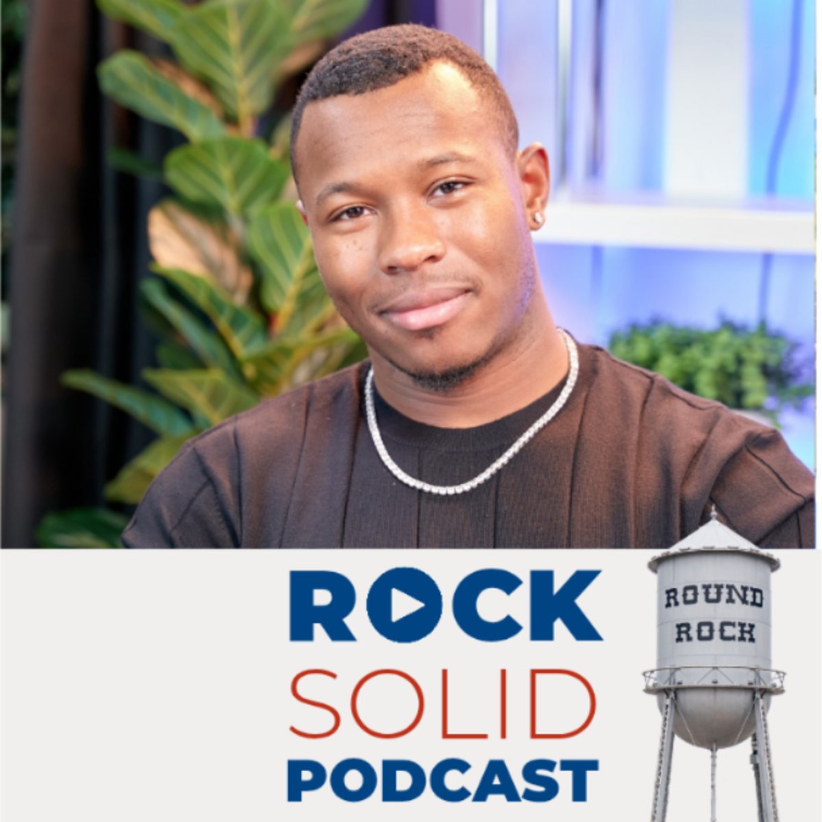Rock Solid: Round Rock Business Leaders Podcast — 70. Destin George Bell | From Sleeping in His Car to Shark Tank