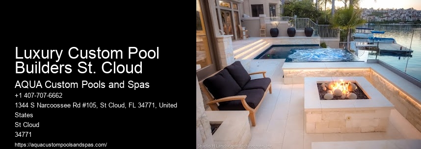 Luxury Custom Pool Builders St. Cloud