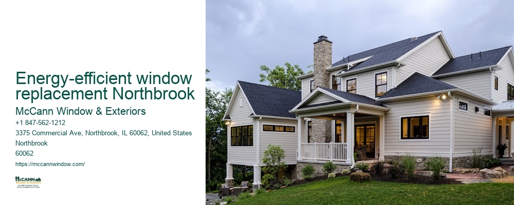 Energy-efficient window replacement Northbrook McCann Window & Exteriors Energy-efficient window replacement Northbrook