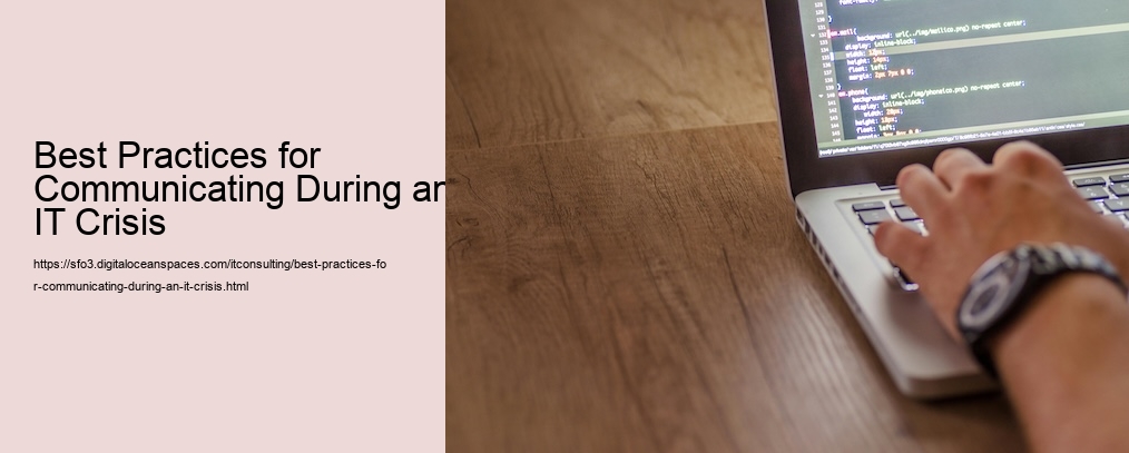 Best Practices for Communicating During an IT Crisis 