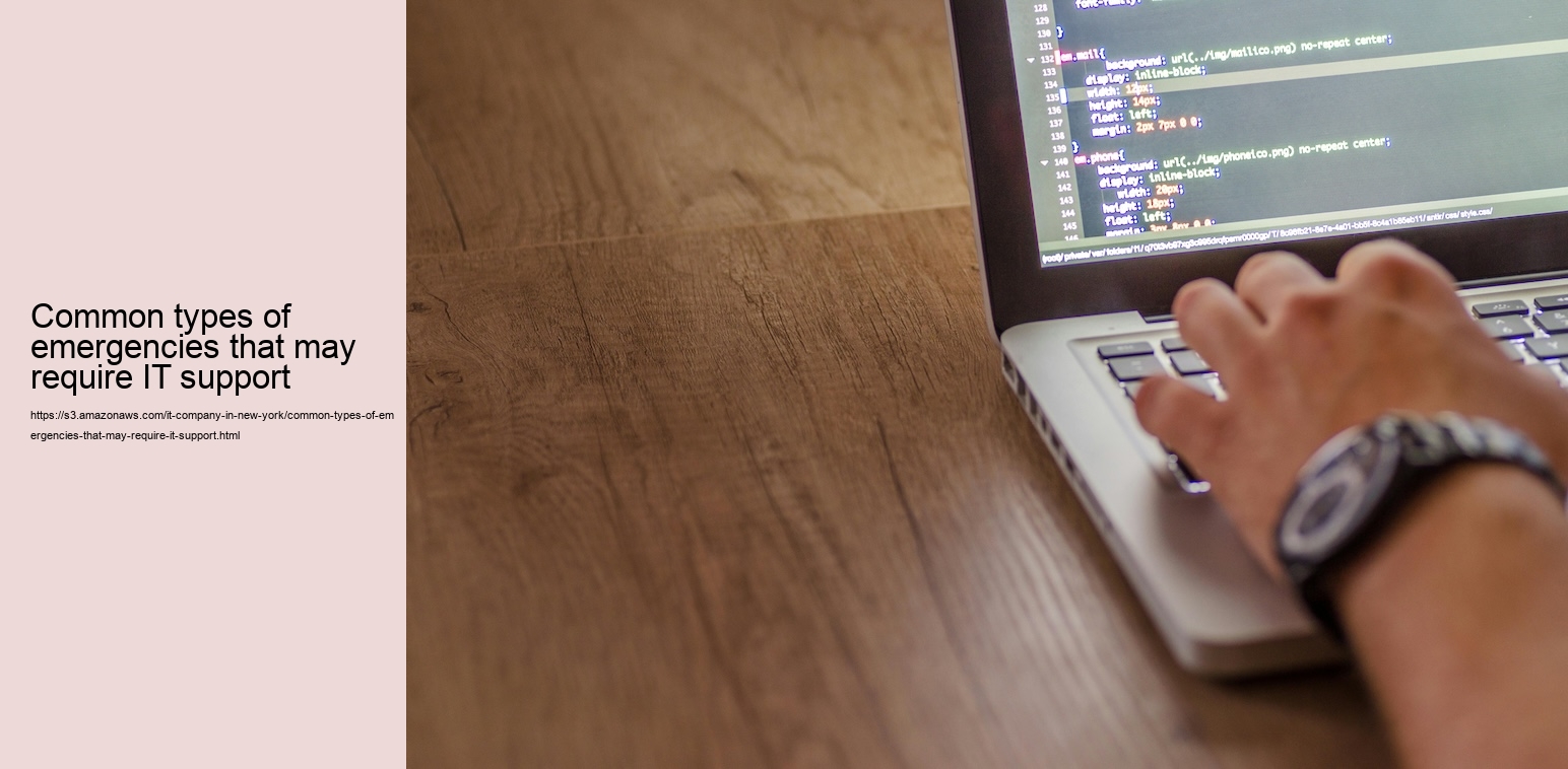 Common types of emergencies that may require IT support