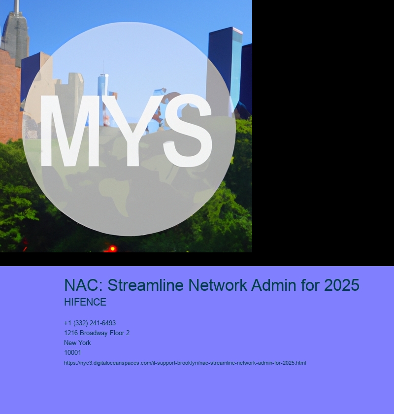 NAC: Streamline Network Admin for 2025