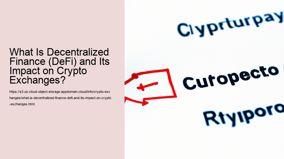 What Is Decentralized Finance (DeFi) and Its Impact on Crypto Exchanges? 