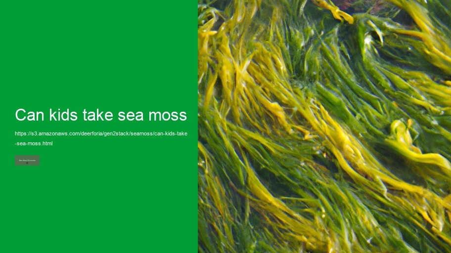 can kids take sea moss