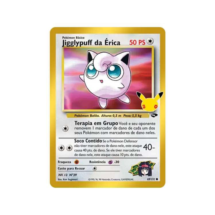 Jigglypuff da Érica (69/132) Celebração de 30 Anos Pokémon TCG