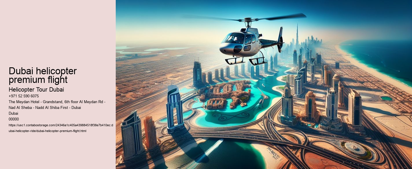 Dubai helicopter premium flight