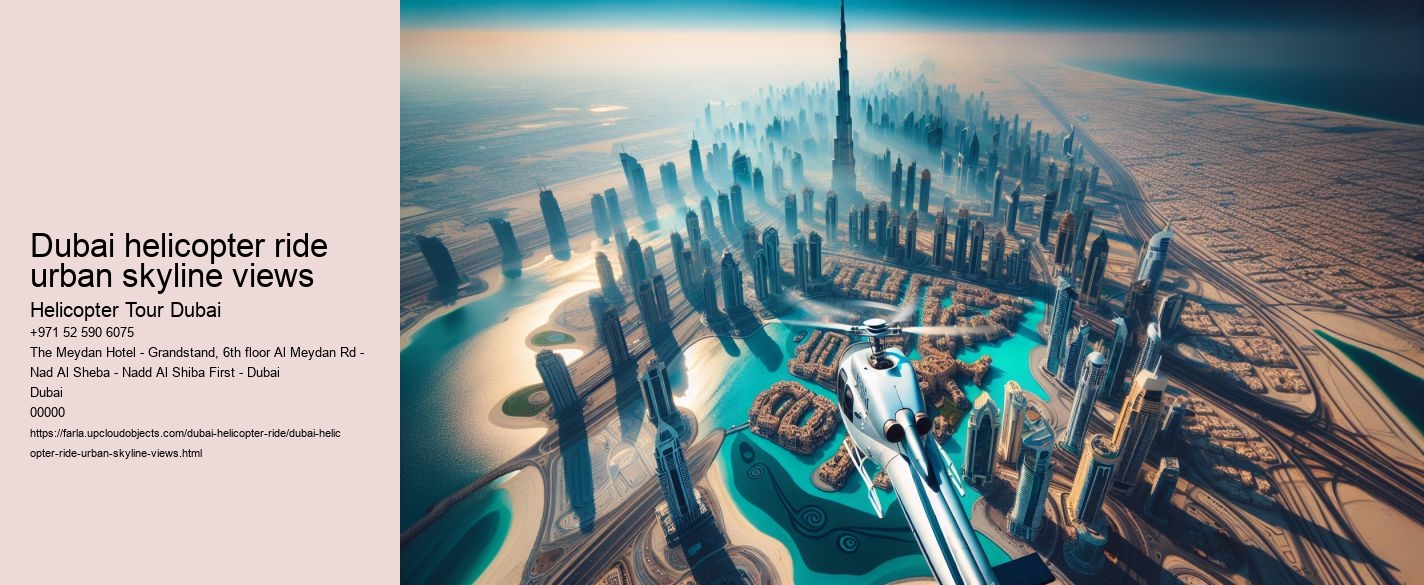 Dubai helicopter ride urban skyline views