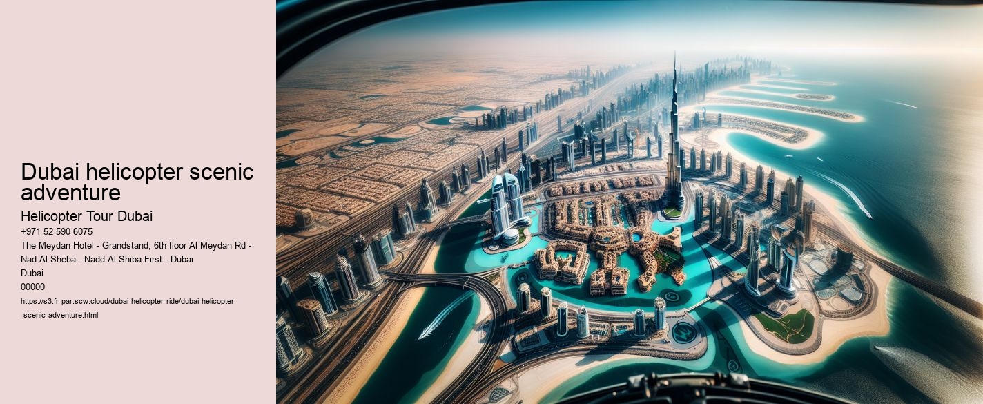 Dubai helicopter scenic adventure