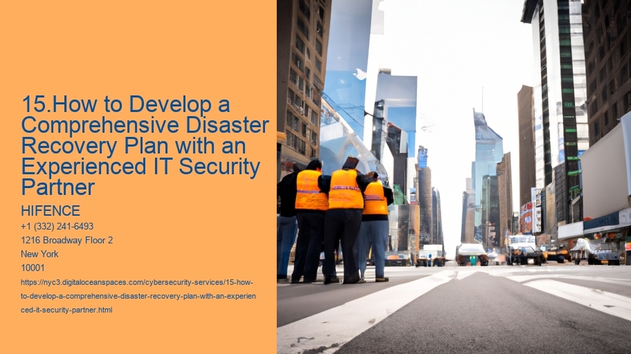 15.How to Develop a Comprehensive Disaster Recovery Plan with an Experienced IT Security Partner