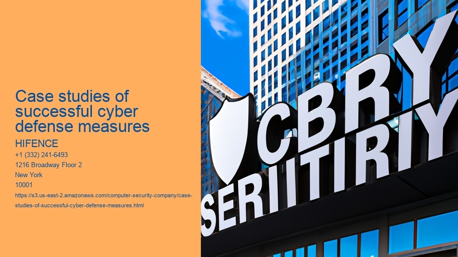 Case studies of successful cyber defense measures 