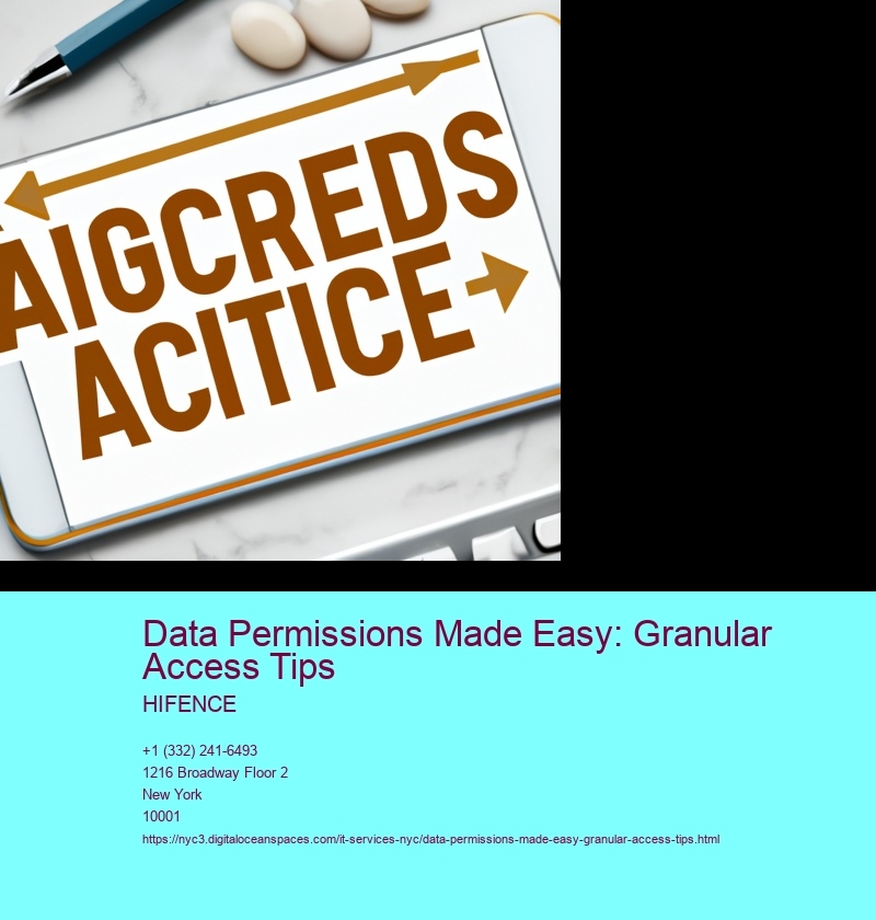 Data Permissions Made Easy: Granular Access Tips