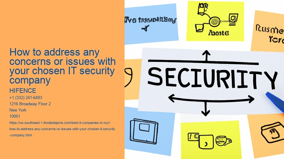 How to address any concerns or issues with your chosen IT security company 