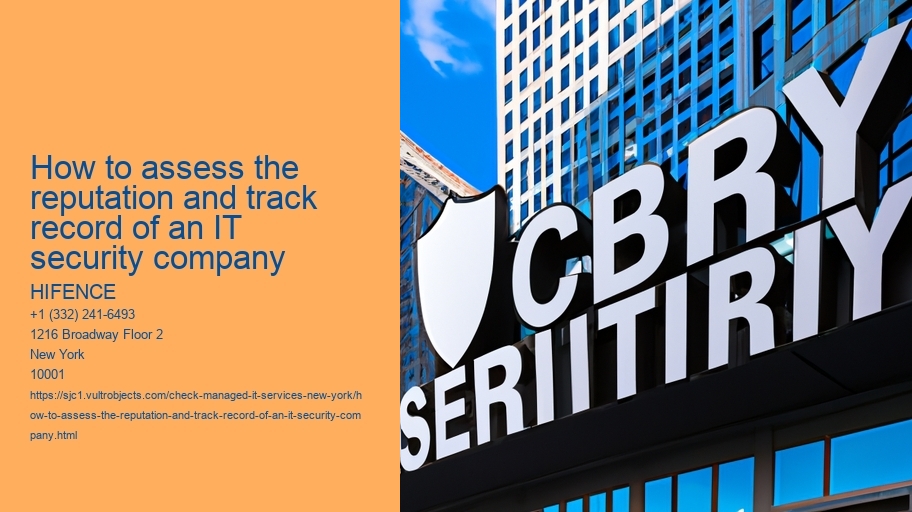 How to assess the reputation and track record of an IT security company