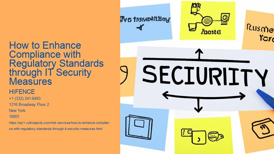 How to Enhance Compliance with Regulatory Standards through IT Security Measures