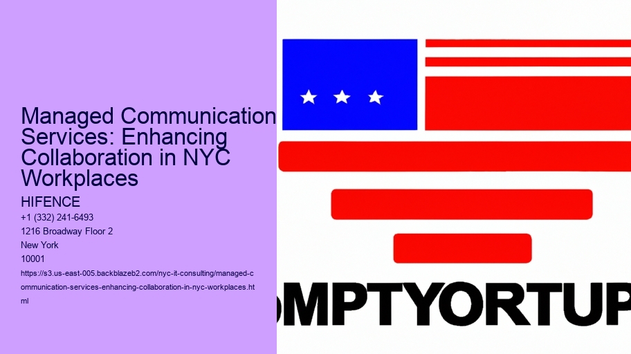 Managed Communication Services: Enhancing Collaboration in NYC Workplaces