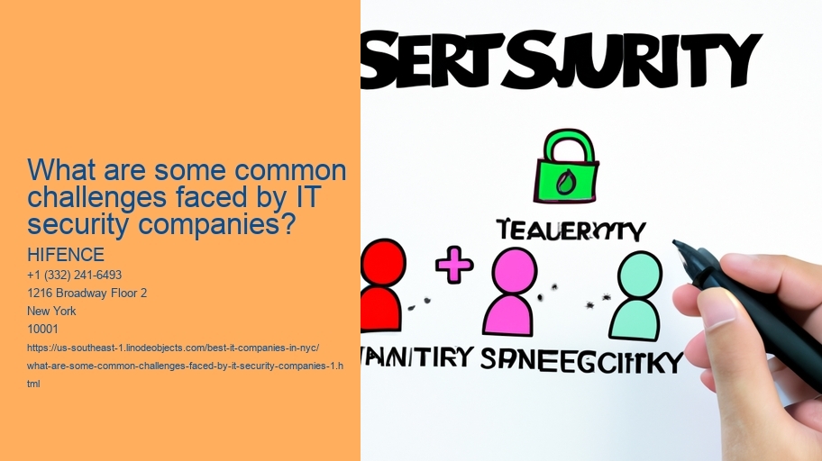 What are some common challenges faced by IT security companies?