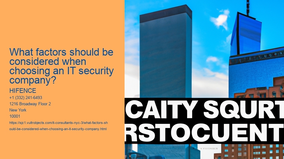 What factors should be considered when choosing an IT security company?