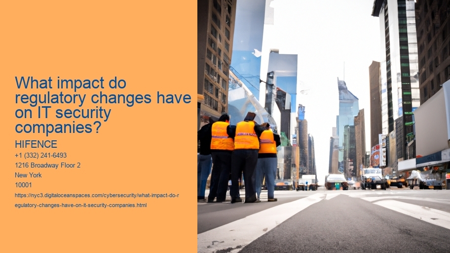 What impact do regulatory changes have on IT security companies?