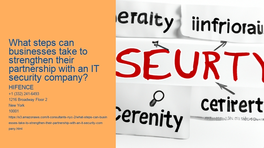 What steps can businesses take to strengthen their partnership with an IT security company?