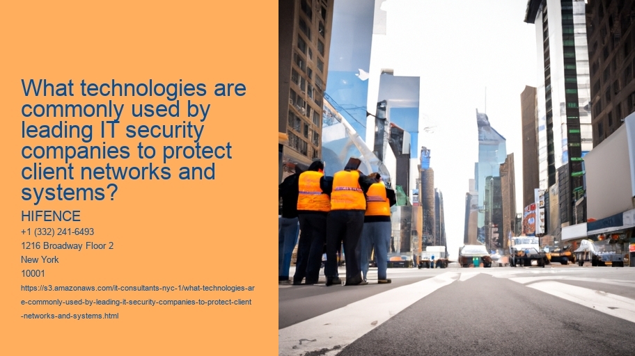 What technologies are commonly used by leading IT security companies to protect client networks and systems?