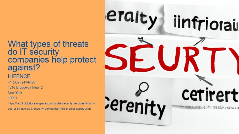 What types of threats do IT security companies help protect against?