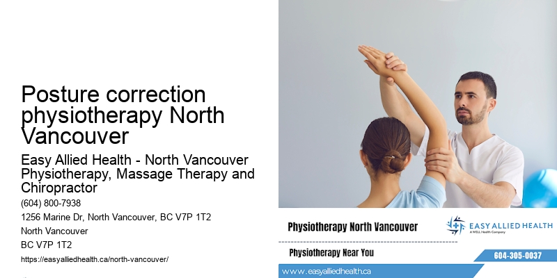 Posture correction physiotherapy North Vancouver