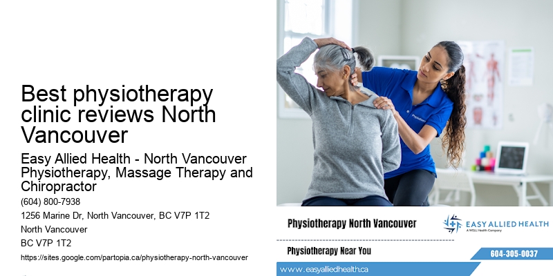 Best physiotherapy clinic reviews North Vancouver
