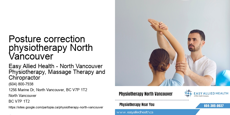 Posture correction physiotherapy North Vancouver
