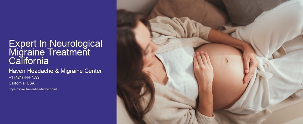 Expert In Neurological Migraine Treatment California