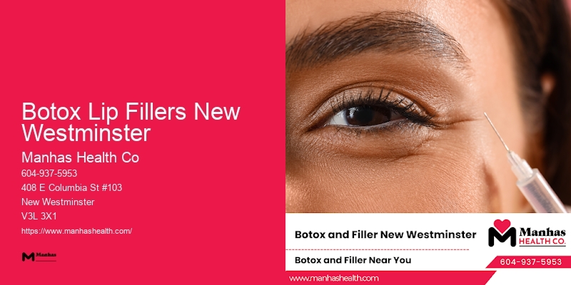 Personalized Facial Anti-wrinkle Treatments Botox Lip Fillers New Westminster