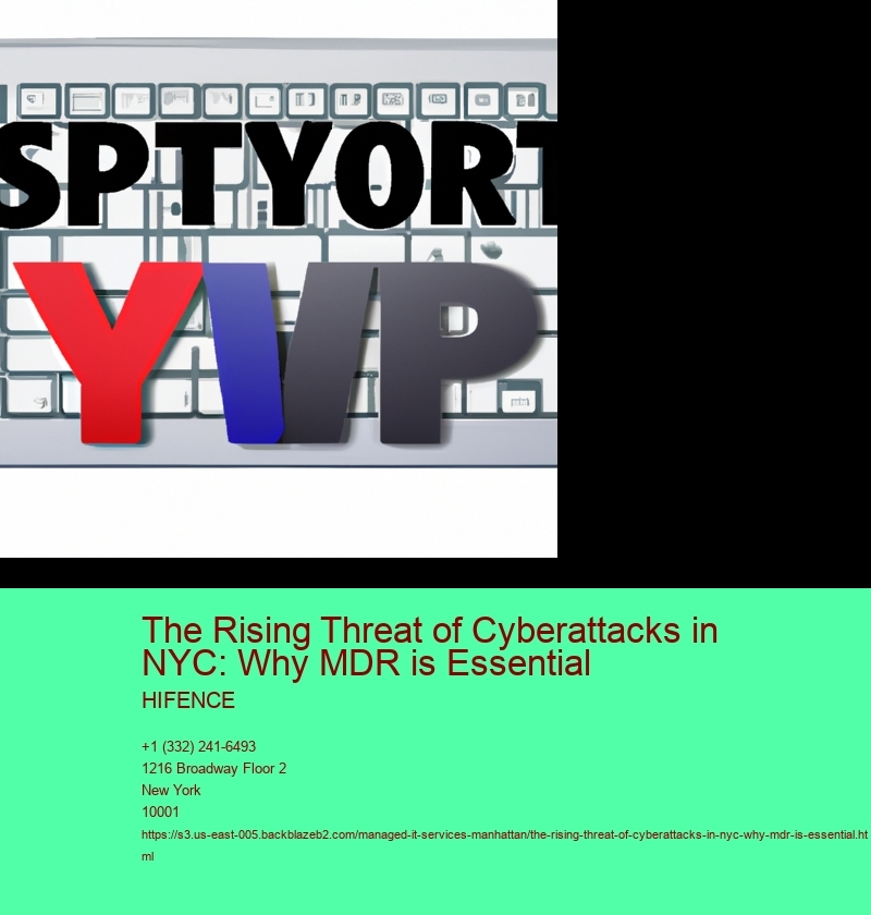The Rising Threat of Cyberattacks in NYC: Why MDR is Essential