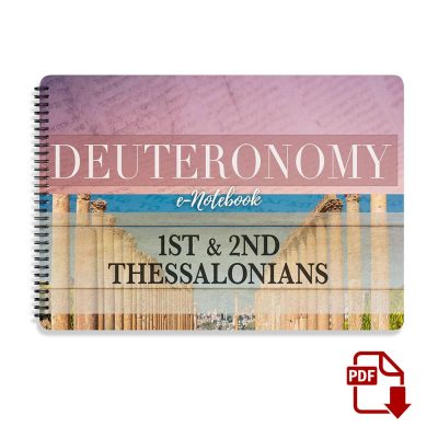 E Notebook Deuteronomy and 1st and 2nd Thessalonians v1