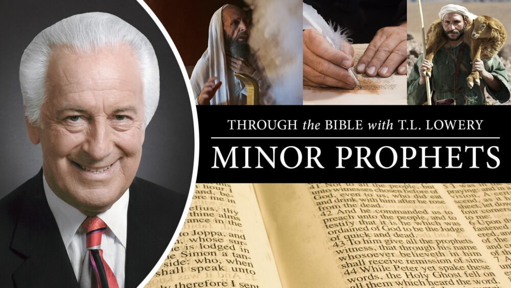 Through the Bible with TL Lowery Minor Prophets Thumbnail v2 Update min