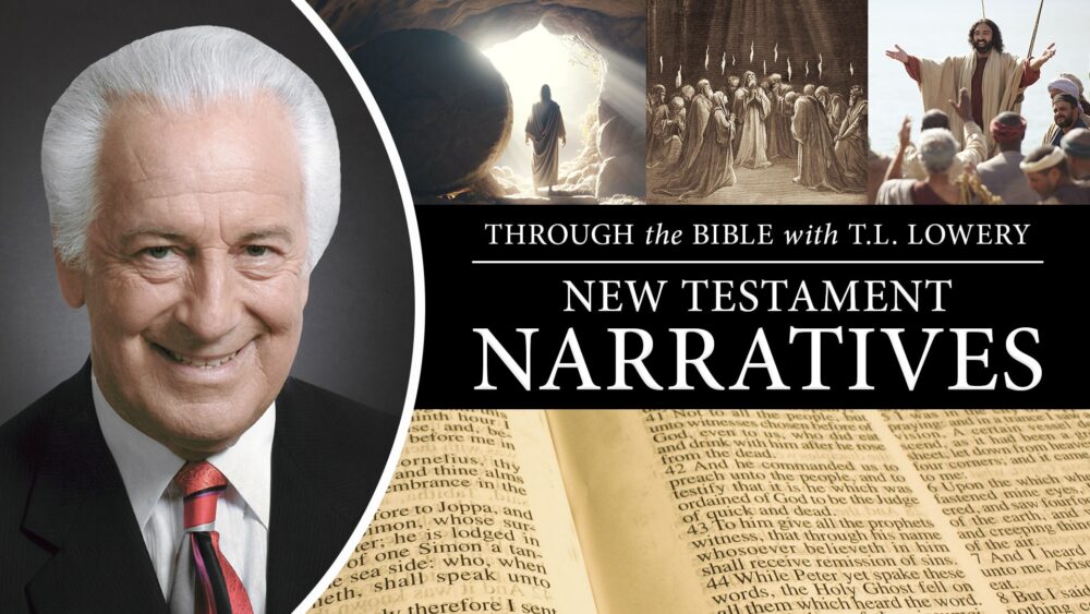 Through the Bible with TL Lowery New Testament Narratives Thumbnail v2 Update min