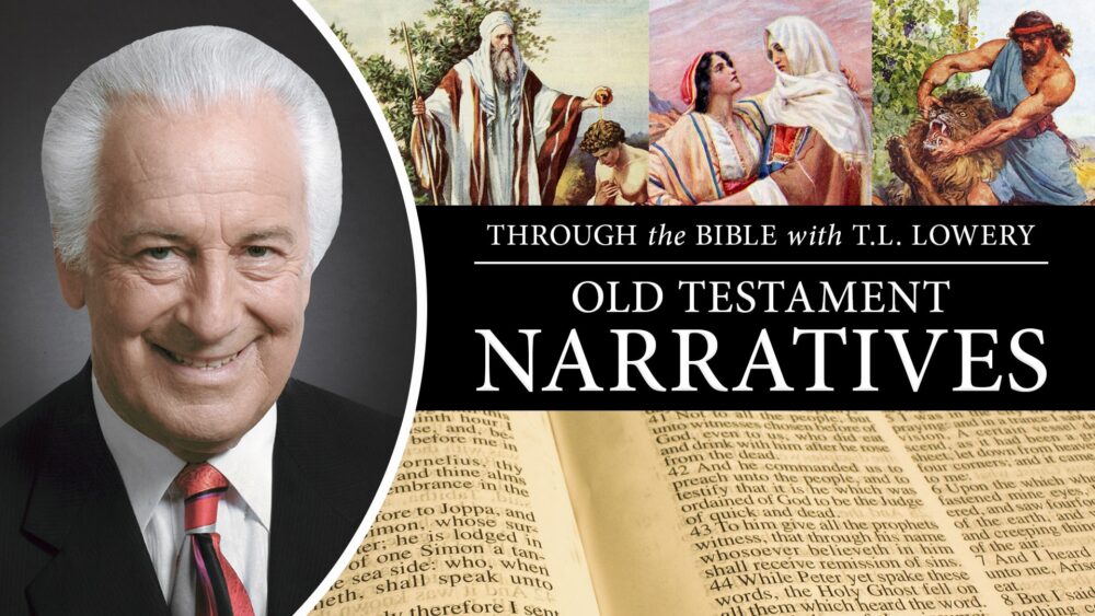 Through the Bible with TL Lowery Old Testament Narratives Thumbnail v2 Update min