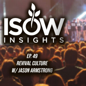 American Christianity: Revival Culture Ep. 49 W/ Jason Armstrong