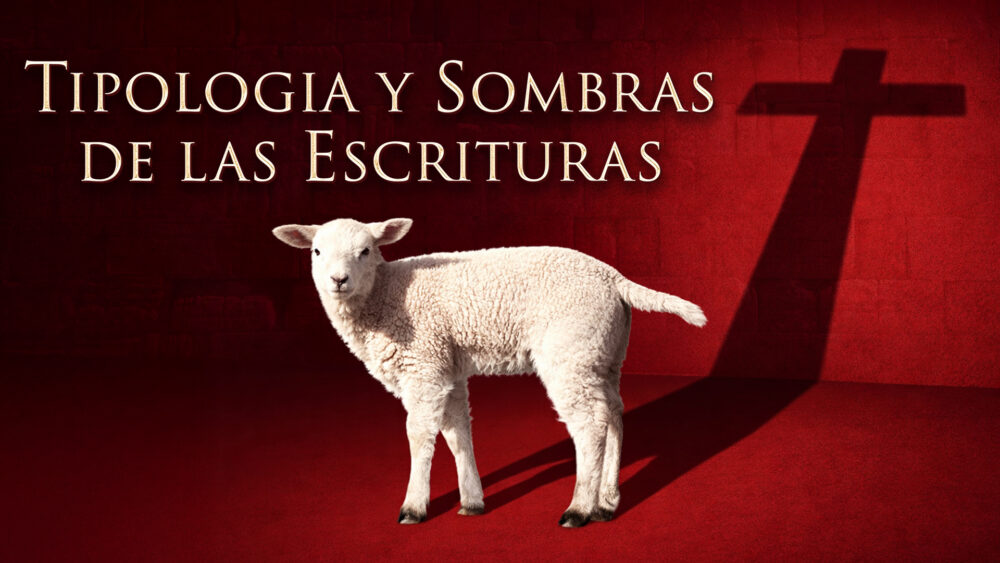 Tipología y Sombras de las Escrituras- Curso en Línea