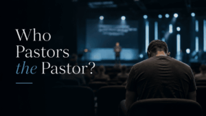¿Quién pastorea al pastor?