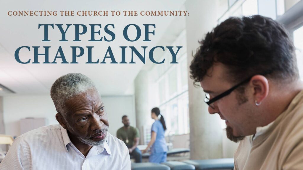 Connecting the Church to the Community: Types of Chaplaincy