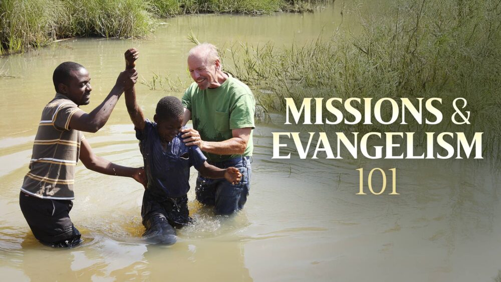 Missions and Evangelism 101 - Online Group Course