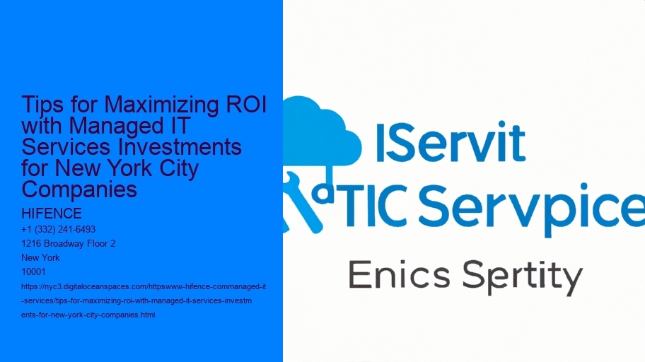 Tips for Maximizing ROI with Managed IT Services Investments for New York City Companies