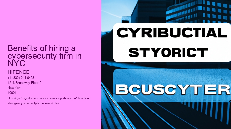 Benefits of hiring a cybersecurity firm in NYC