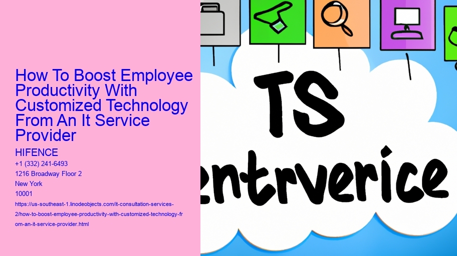 How To Boost Employee Productivity With Customized Technology From An It Service Provider 