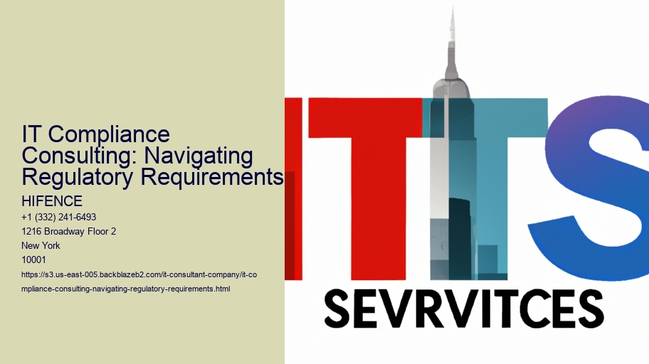 IT Compliance Consulting: Navigating Regulatory Requirements