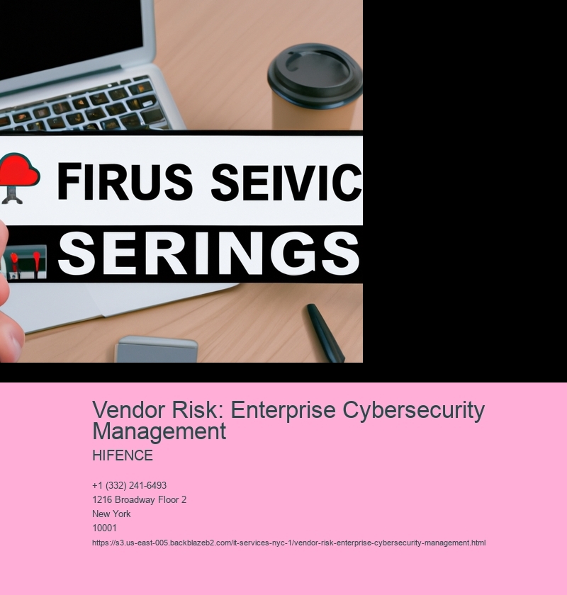 Vendor Risk: Enterprise Cybersecurity Management